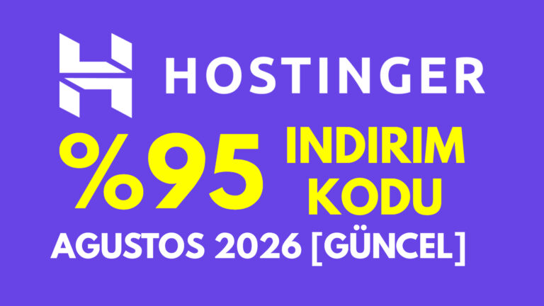 Hostinger Ağustos 2026 | %95 Hosting İndirim Kuponu + Ücretsiz Domain